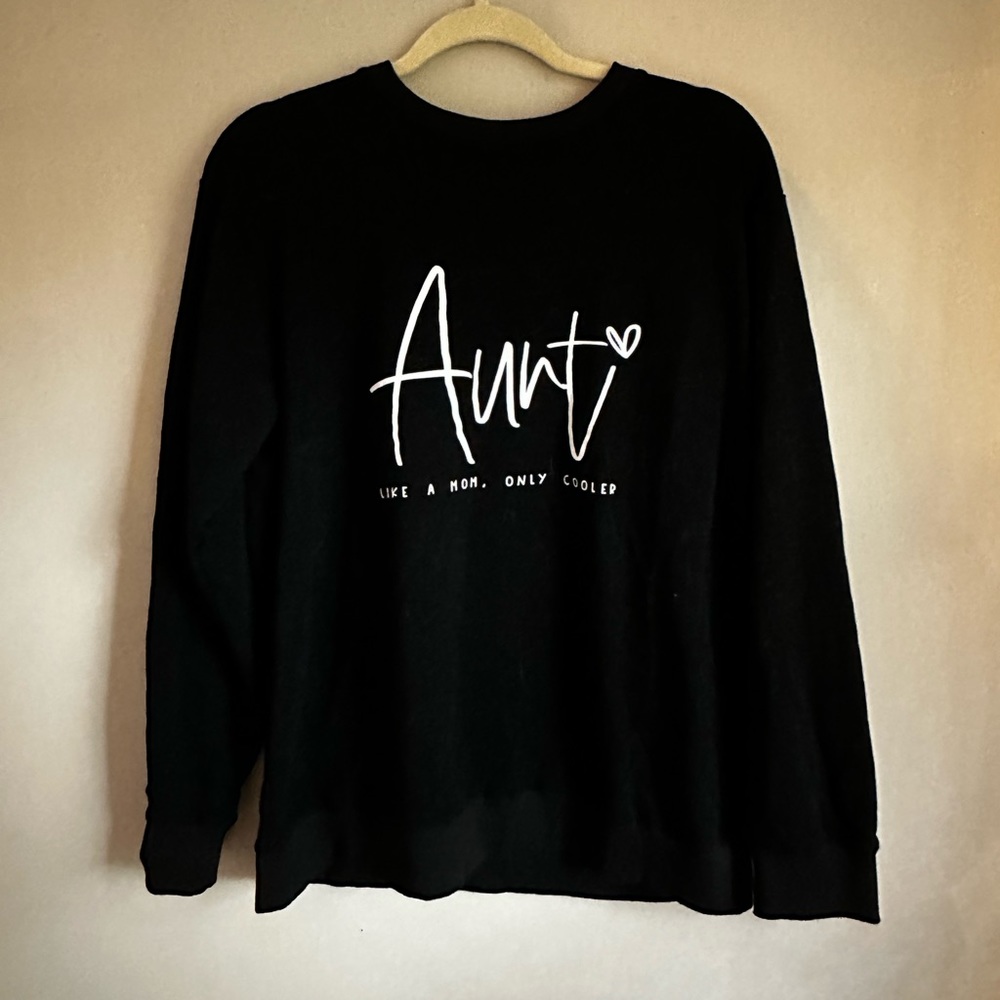Aunt Sweatshirt Size Large Never Worn